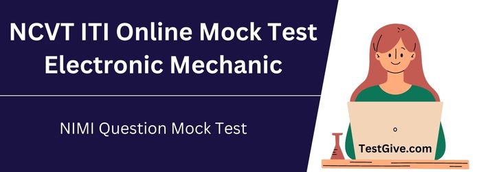 NCVT ITI NIMI Mock Test Electronic Mechanic
